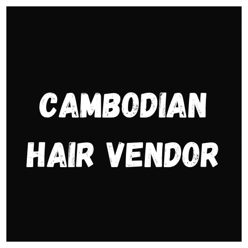 Cambodian Hair Vendor